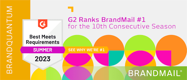 G2 ranks BrandMail as best meeting requirements for the seventh consecutive season